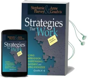 Strategies That Work: Teaching Comprehension for Understanding, Engagement, and Building Knowledge, Grades k-8 Audiobook download free by Stephanie Harvey
