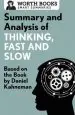 Audiobook Summary and Analysis of Thinking, Fast and Slow: Based on the Book by Daniel Kahneman author Worth Books