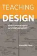 Audiobook Teaching Design: A Guide to Curriculum and Pedagogy for College Design Faculty and Teachers who use Design in Their Classrooms author Meredith Davis