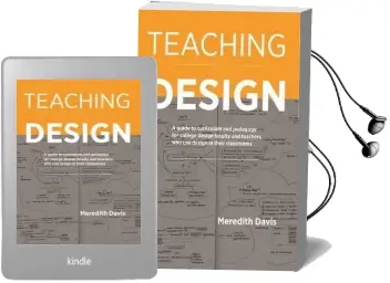 Teaching Design: A Guide to Curriculum and Pedagogy for College Design Faculty and Teachers who use Design in Their Classrooms Audiobook download free by Meredith Davis