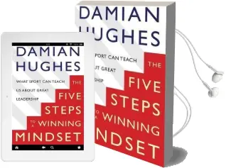 The Winning Mindset: What Sport can Teach us About Great Leadership Audiobook download free by Damian Hughes