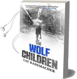 The Wolf Children Audiobook download free by Cay Rademacher