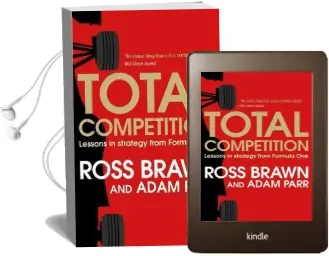 Total Competition: Lessons in Strategy From Formula one Audiobook download free by Ross Brawn