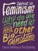 Audiobook What is Feminism? why do we Need it? and Other big Questions author Bea Appleby