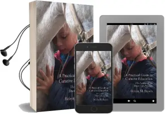 A Practical Guide to Curative Education: The Ladder of the Seven Life Processes Audiobook download free by Robyn Brown