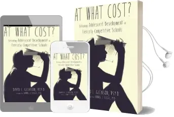 At What Cost?: Defending Adolescent Development in Fiercely Competitive Schools Audiobook download free by Psy D David L Gleason