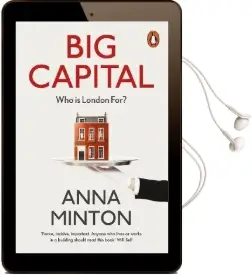 Big Capital: Who is London for? Audiobook download free by Anna Minton