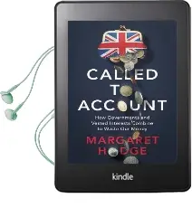 Called to Account: How Corporate bad Behaviour and Government Waste Combine to Cost us Millions. Audiobook download free by Margaret Hodge