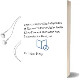 Cryptocurrencies Simply Explained - by Tenx Co-Founder dr. Julian Hosp: Bitcoin, Ethereum, Blockchain, Icos, Decentralization, Mining & co Audiobook download free by Dr Julian Hosp
