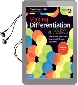 Making Differentiation a Habit: How to Ensure Success in Academically Diverse Classrooms Audiobook download free by Diane Heacox