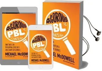 Rigorous pbl by Design: Three Shifts for Developing Confident and Competent Learners Audiobook download free by Michael Mcdowell