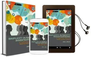 Simplicity in Safety Investigations: A Practitioner'S Guide to Applying Safety Science Audiobook download free by Ian Long