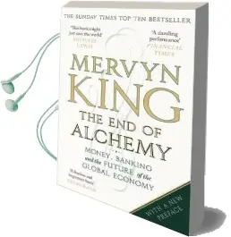 The end of Alchemy: Money, Banking and the Future of the Global Economy Audiobook download free by Mervyn King