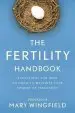 Audiobook The Fertility Handbook: Everything you Need to Know to Maximise Your Chance of Pregnancy author Mary Wingfield