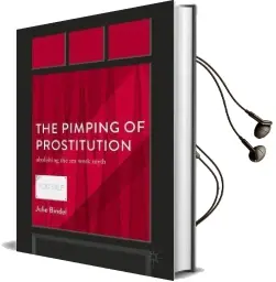 The Pimping of Prostitution: Abolishing the sex Work Myth Audiobook download free by Julie Bindel