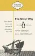 Audiobook The Silver Way: China, Spanish America and the Birth of Globalisation 1565-1815: Penguin Specials author Peter Gordon