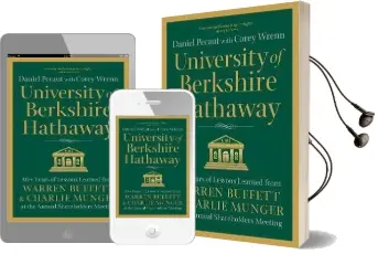 University of Berkshire Hathaway: 30 Years of Lessons Learned From Warren Buffett & Charlie Munger at the Annual Shareholders Meeting Audiobook download free by Daniel Pecaut