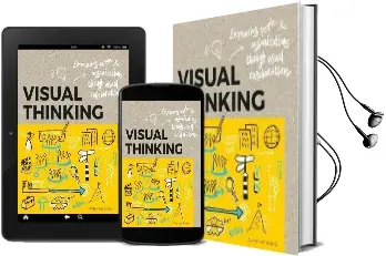 Visual Thinking: Empowering People & Organizations Through Visual Collaboration Audiobook download free by Willemien Brand