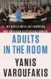 Audiobook Adults in the Room: My Battle With the European and American Deep Establishment author Yanis Varoufakis