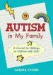 Audiobook Autism in my Family: A Journal for Siblings of Children With asd author Sandra Tucker
