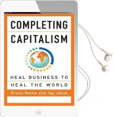 Completing Capitalism: Heal Business to Heal the World Audiobook download free by Jay Jakub