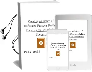Creating a Culture of Reflective Practice: Building Capacity for Schoolwide Success Audiobook download free by Pete Hall