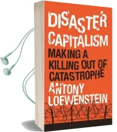 Disaster Capitalism: Making a Killing out of Catastrophe Audiobook download free by Antony Loewenstein