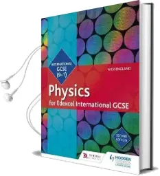Edexcel International Gcse Physics Student Book Second Edition Audiobook download free by Nick England