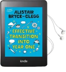 Effective Transition Into Year one Audiobook download free by Alistair Bryce Clegg