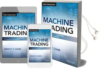 Machine Trading: Deploying Computer Algorithms to Conquer the Markets Audiobook download free by Ernest P. Chan