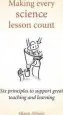 Audiobook Making Every Science Lesson Count: Six Principles to Support Great Teaching and Learning author Shaun Allison