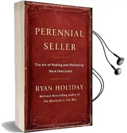 Perennial Seller: The art of Making and Marketing Work That Lasts Audiobook download free by Ryan Holiday