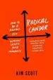 Audiobook Radical Candor: Be a Kickass Boss Without Losing Your Humanity author Kim Scott