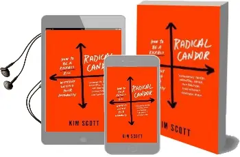 Radical Candor: Be a Kickass Boss Without Losing Your Humanity Audiobook download free by Kim Scott