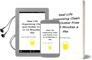 Real Life Organizing: Clean and Clutter-Free in 15 Minutes a day Audiobook download free by Cassandra Aarssen