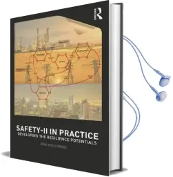 Safety-Ii in Practice: Developing the Resilience Potentials Audiobook download free by Professor Erik Hollnagel