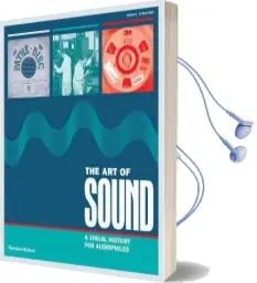 The art of Sound: A Visual History for Audiophiles Audiobook download free by Terry Burrows