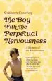 Audiobook The boy With the Perpetual Nervousness: A Memoir of an Adolescence author Graham Caveney