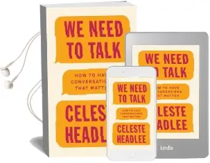 We Need to Talk: How to Have Conversations That Matter Audiobook download free by Celeste Headlee
