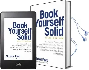Book Yourself Solid: The Fastest, Easiest, and Most Reliable System for Getting More Clients Than you can Handle Even if you Hate Marketing and Selling Audiobook download free by Michael Port