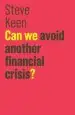 Audiobook Can we Avoid Another Financial Crisis? author Steve Keen