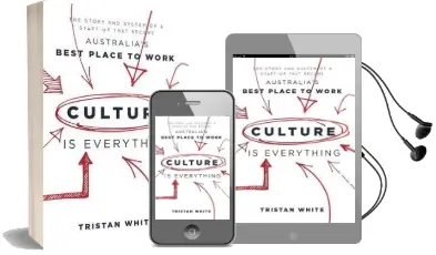 Culture is Everything: The Story and System of a Start-Up That Became Australia'S Best Place to Work Audiobook download free by Tristan White