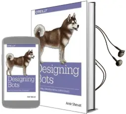 Designing Bots: Creating Conversational Experiences Audiobook download free by Amir Shevat