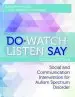 Audiobook Do-Watch-Listen-Say: Social and Communication Intervention for Autism Spectrum Disorders author Kathleen Ann Quill