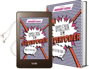 Dyslexia is my Superpower (Most of the Time) Audiobook download free by Margaret Rooke