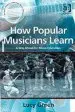 Audiobook How Popular Musicians Learn: A way Ahead for Music Education author Lucy Green