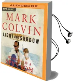Light and Shadow: Memoirs of a Spy'S son Audiobook download free by Mark Colvin