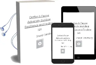 Option b: Facing Adversity, Building Resilience, and Finding joy Audiobook download free by Sheryl Sandberg