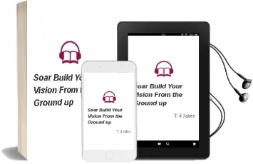 Soar!: Build Your Vision From the Ground up Audiobook download free by T D Jakes