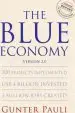 Audiobook The Blue Economy/Version 2.0: 200 Projects Implemented; us$ 4 Billion Invested; 3 Million Jobs Created author Gunter Pauli